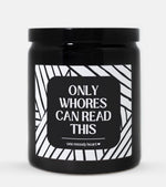 Only Whores Can Read This Candle (Modern Style)