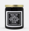 Being The Family Comedian, Model & Thug Is So Hard On me Candle (Classic Style)