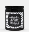 We'll Be Friends Until We're Old And Senile Then We'll Be New Friends Candle (Modern Style)