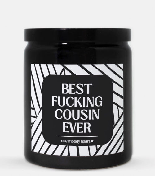 Best Fucking Cousin Ever Candle (Modern Style)