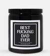 Best Fucking Dad Ever Candle (Classic Style)