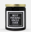 Best Fucking Uncle Ever Candle (Classic Style)