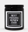 Best Fucking Nephew Ever Candle (Classic Style)