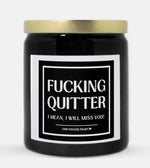 Fucking Quitter Candle (Classic Style)