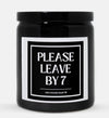 Please Leave By 7 Candle (Classic Style)