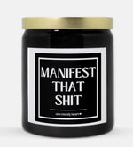 Manifest That Shit Candle (Classic Style)