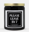 Please Leave By 7 Candle (Classic Style)