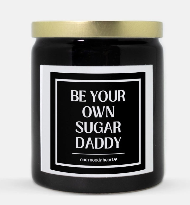 Be Your Own Sugar Daddy Candle (Classic Candle)