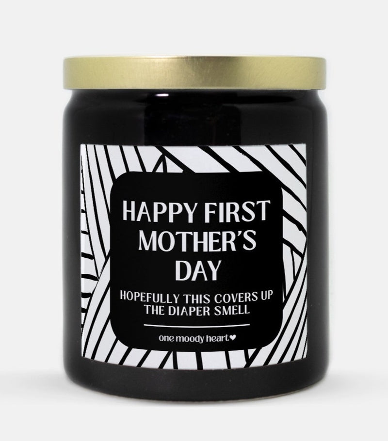 Happy First Mother's Day Hopefully This Covers Up The Diaper Smell Candle (Modern Style)