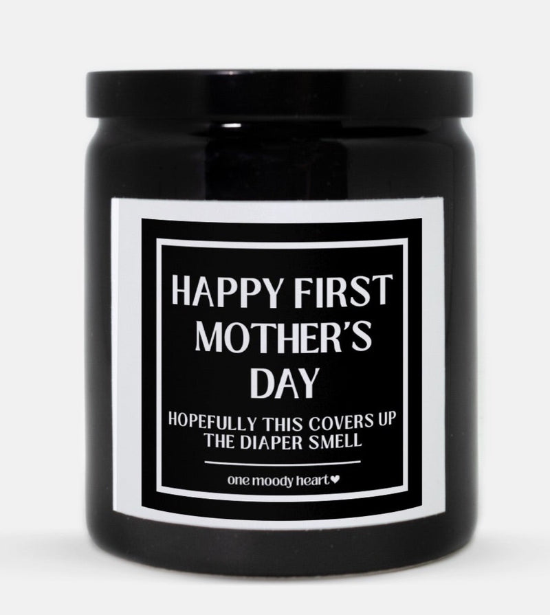 Happy First Mother's Day I Hope This Covers Up The Diaper Smell Candle (Classic Style)