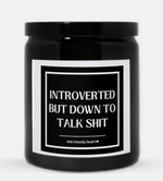 Talk Shit Introverted Candle (Classic Style)