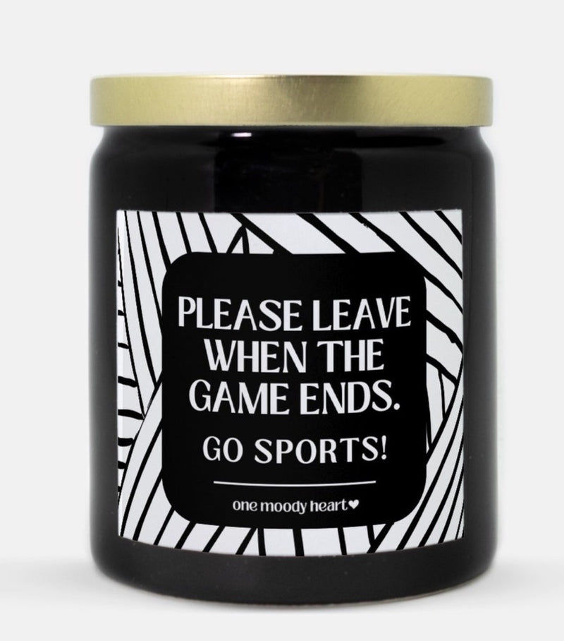 Please Leave When The Game Ends Candle (Modern Style)