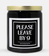 Please Leave By 9 Candle (Classic Style)