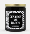 Destroy Me Daddy Candle (Modern Style)