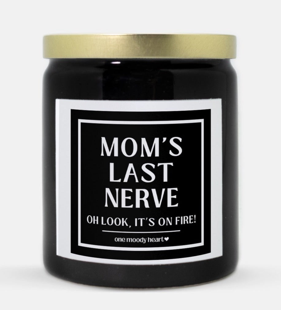 Mom's Last Nerve Candle (Classic Style) – One Moody Heart