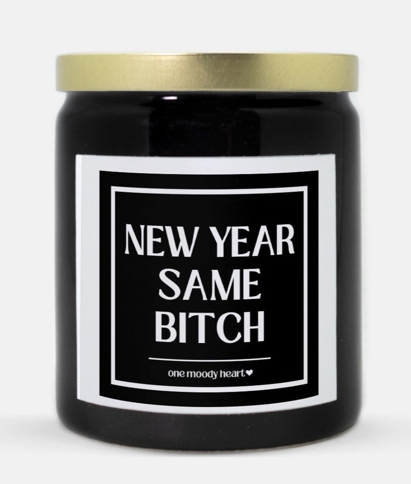 New Year Same Bitch (Classic Style)