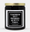 Be Petty Today Candle (Classic Style)