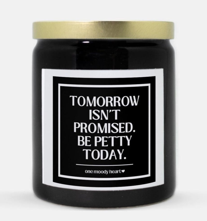 Be Petty Today Candle (Classic Style)