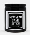 New Year Same Bitch (Classic Style)