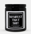 Manifest That Shit Candle (Classic Style)