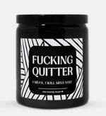 Fucking Quitter Candle (Modern Style)